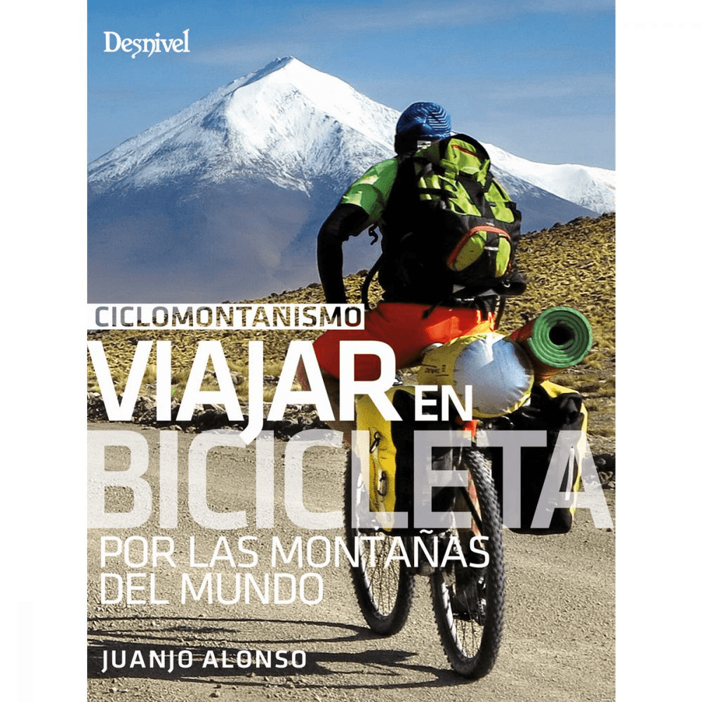 Libro Ciclomontañismo. Viajar en Bicicleta por las Montañas del Mundo