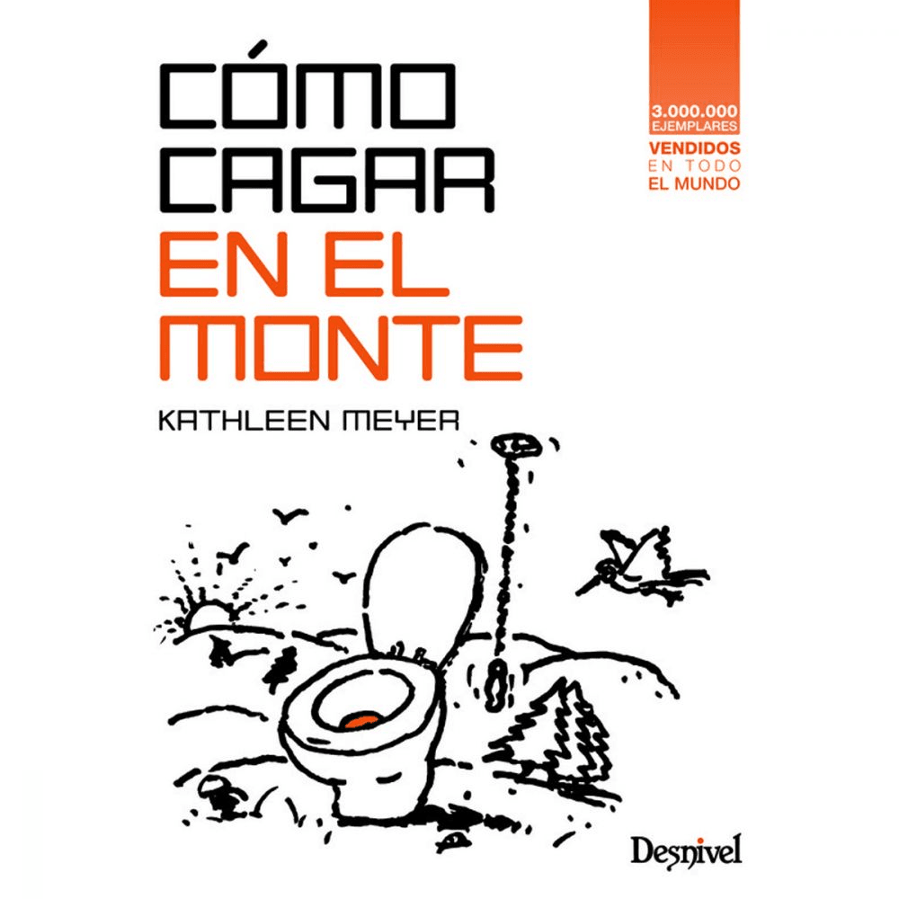 Libro Cómo Cagar en el Monte. Nueva Edición