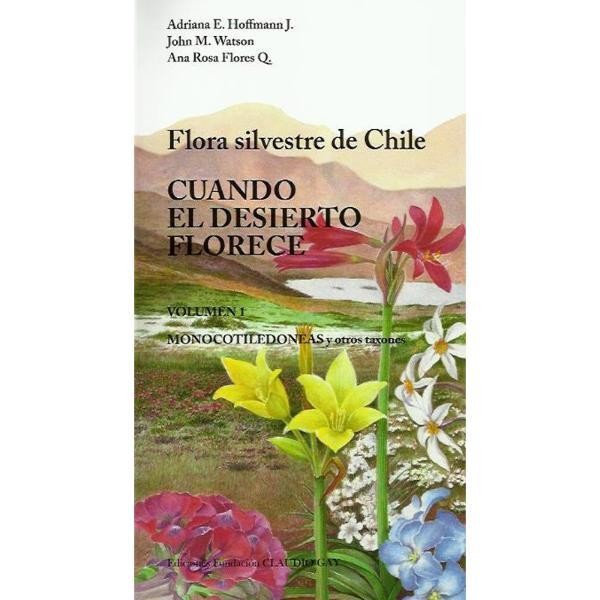 FLORA SILVESTRE DE CHILE, CUANDO EL DESIERTO FLORECE