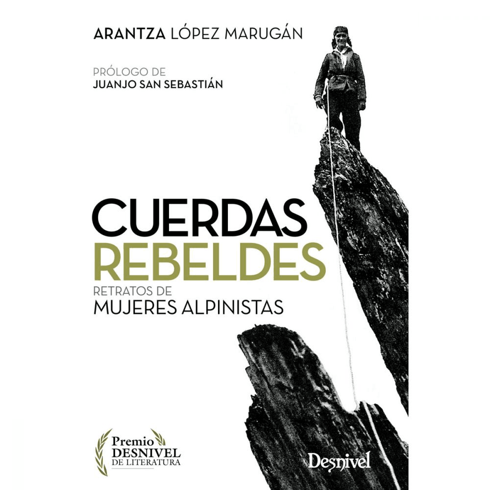 Libro Cuerdas Rebeldes. Retratos de Mujeres Alpinistas -