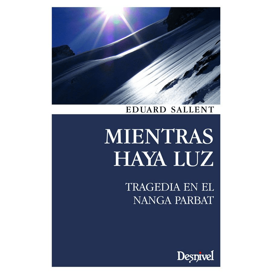 Libro Mientras Haya Luz. Tragedia en el Nanga Parbat -