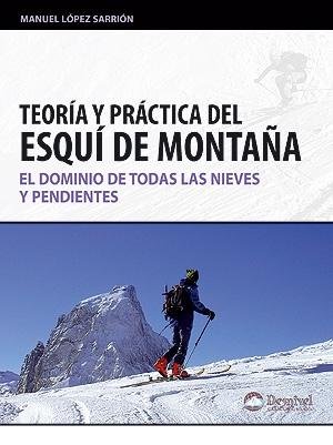 Manual Esquí de Montaña. Teoría y Práctica